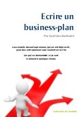 Ecrire son business-plan - Garanti 0% BullShit - Par Guilhem Bertholet