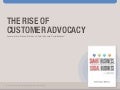 The Rise Of Customer Advocacy