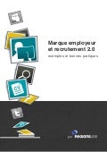 Marque employeur et recrutement 2.0 : exemples et bonnes pratiques