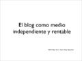 El blog como medio independiente y rentable