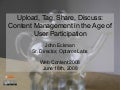 Upload Tag Share Discuss: Content Management in the Age of User Participation