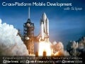 EclipseCon2011 Cross-Platform Mobile Development with Eclipse