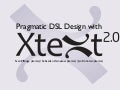Pragmatic DSL Design with Xtext, Xbase and Xtend 2