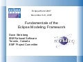 Eclipse World 2007: Fundamentals of the Eclipse Modeling Framework