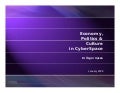 Economy, Politics & Culture in Cyberspace