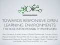 Towards Responsive Open Learning Environments: the ROLE Interoperability Framework