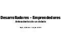 Debate desarrolladores - emprendedores: antecedentes