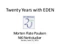 Twenty Years with EDEN