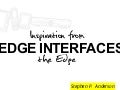 Inspiration from The Edge: New Patterns for Interface Design