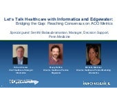 Bridging the Gap: Bridging the Gap: Reaching Consensus on ACO Metrics