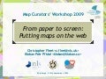 From paper to screen:  Putting maps on the web