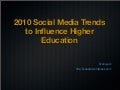 2010 Social Media Trends to Influence Higher Education