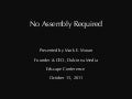 No Assembly Required