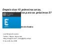 Depois dos 15 primeiros anos, quais os desafios para os próximos 5?
