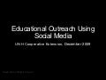 Education Outreach in Social Media