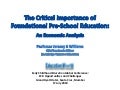 The Critical Importance of Foundational Pre-School Education: An Economic Analysis