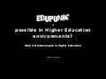 Edupunk  - possible in Higher Education? Web 2.0 technologies in Higher Education