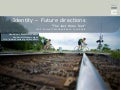 Identity: Future directions (David Orrell, Eduserv Foundation)