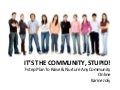 eduWeb 2008 Closing Keynote: It's the Community, Stupid!