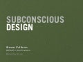 Subconscious Design