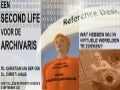Een Second Life voor de archivaris: wat hebben wij in virtuele werelden te zoeken?