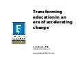 Transforming education in an era of accelerating change
