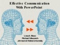 Effective Communication With PowerPoint