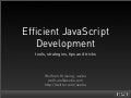 Efficient JavaScript Development