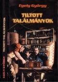 Egely György - Tiltott Találmányok