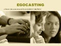 Egocasting Original