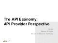 The API Economy: API Provider Perspective / European Identity Summit 2012