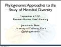 "Phylogenomic approaches to microbial diversity" Talk by Jonathan Eisen at #IlluminaBayArea meeting 