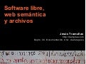 Software libre, web semántica y archivos