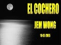 EL COCHERO POR JEM WONG