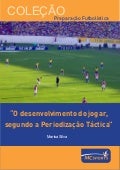O desenvolvimento do jogar, segundo a Periodização Táctica