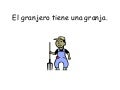 El granjero tiene una granja