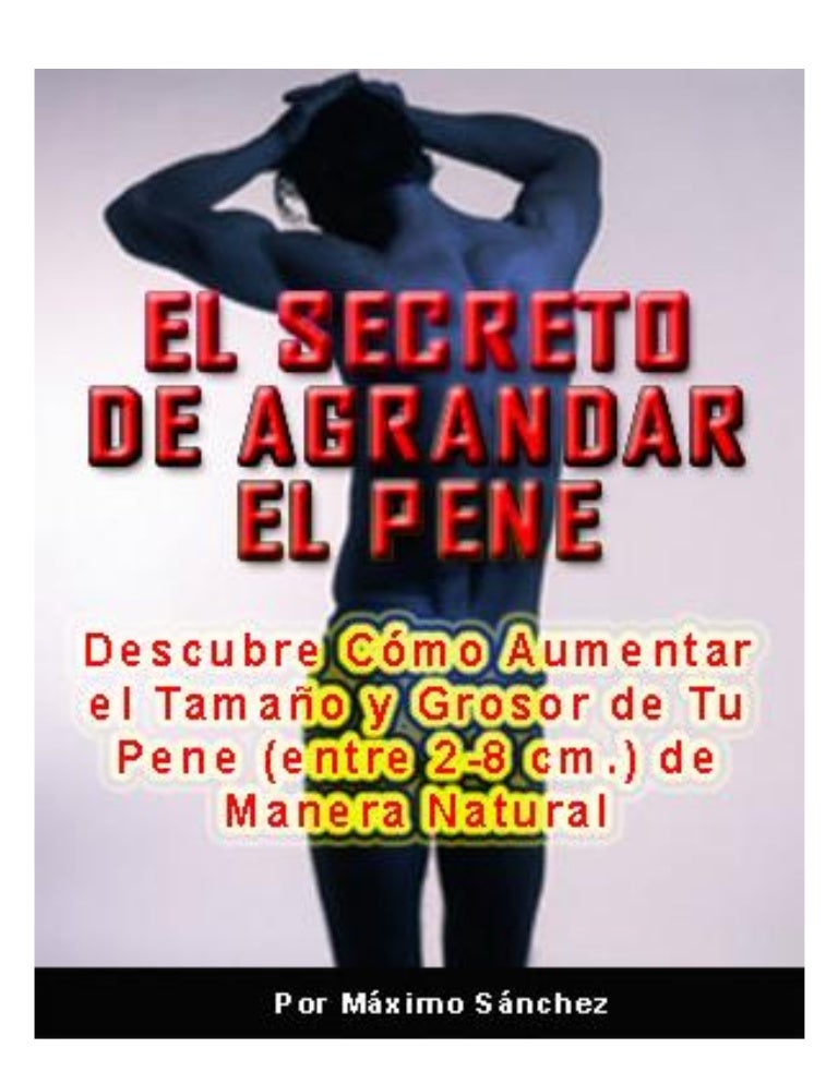el-secreto-de-agrandar-el-pene-agrandar-