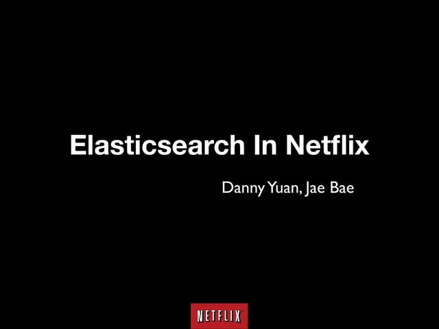 Elasticsearch in Netflix