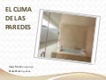 El clima de las paredes