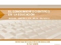 Elconocimientocientificoenlaeducacion