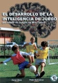 El desarrollo de la inteligencia de juego por medio de juegos de mini fútbol