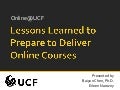 Lessons Learned to Prepare to Deliver Online Courses