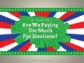 Are We Paying Too Much For Elections - Facts & Infographic
