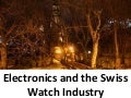 Electronics and the swiss watch industry