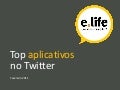 Elife - Top aplicativos no Twitter