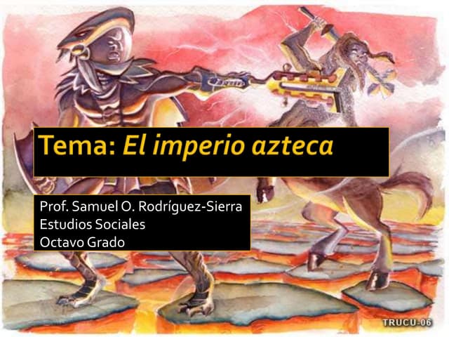 El imperio azteca