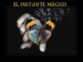 El instante magico