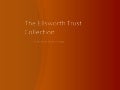 Ellsworth trust collections powerpoint 8 16-10 updated 2 7 2011