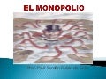 El monopolio