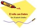El niã±o con fiebre